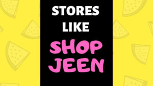 Stores Like ShopJeen