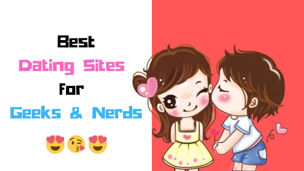 Best Dating Sites for nerds