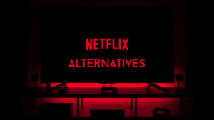 netflix Alternatives