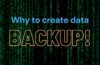 Why to do data backup