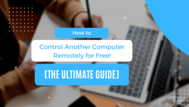 How to Control Another Computer Remotely for Free